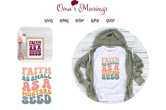 Faith As Small As A Mustard Seed SVG
