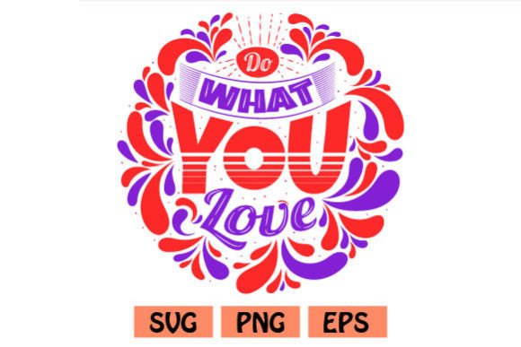 Find Your Passion with Do What You Love Quotes